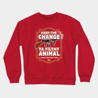 Ya Filthy Animal Crewneck Sweatshirt